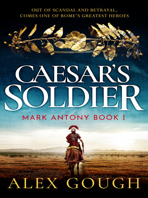 Title details for Caesar's Soldier by Alex Gough - Available